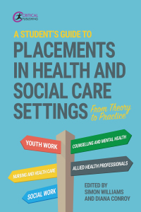 Titelbild: A Student's Guide to Placements in Health and Social Care Settings 1st edition 9781914171598