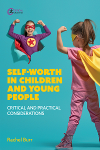 Cover image: Self-worth in children and young people 1st edition 9781914171772