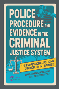 صورة الغلاف: Police Procedure and Evidence in the Criminal Justice System 1st edition 9781914171987