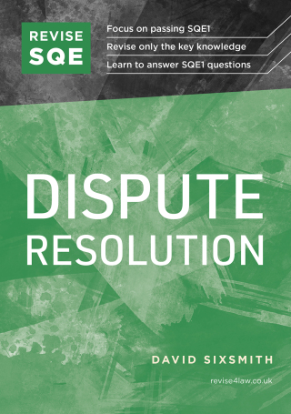 Cover image: Revise SQE Dispute Resolution 2nd edition 9781914213533