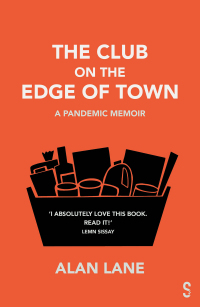 Cover image: The Club on the Edge of Town 1st edition 9781914228414