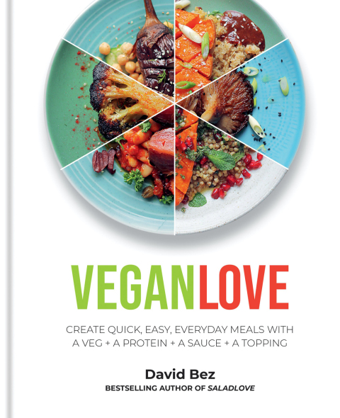 Vegan Love: Create quick, easy, everyday meals with a veg + a protein + a sauce + a topping – MORE THAN 100 VEGGIE FOCUSED RECIPES - FULL INSTANT DOWNLOAD | PDF DOCX EPUB