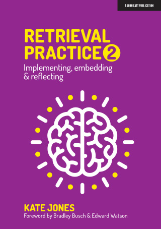 Cover image: Retrieval Practice 2: Implementing, embedding & reflecting 9781913622411