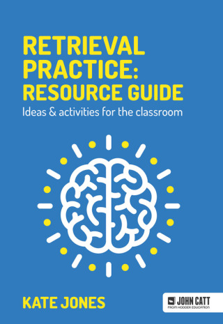 Cover image: Retrieval Practice: Resource Guide: Ideas & activities for the classroom 9781913622541