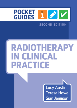 Cover image: Radiotherapy in Clinical Practice 2nd edition 9781914962226