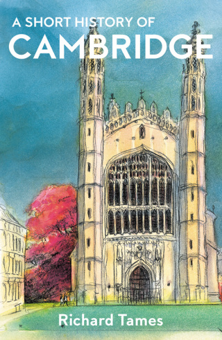 Cover image: A Short History of Cambridge 9781914979163