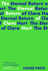 Cover image: The Eternal Return of Clara Hart 9781915071026