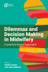 Cover image: Dilemmas and Decision Making in Midwifery 1st edition 9781915080233