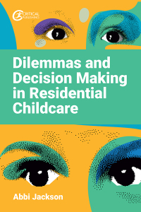 Cover image: Dilemmas and Decision Making in Residential Childcare 1st edition 9781915080806