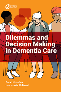 Cover image: Dilemmas and Decision Making in Dementia Care 1st edition 9781915080837