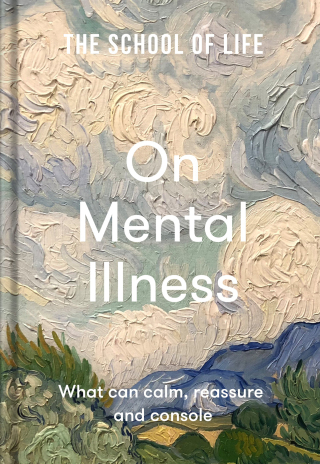 表紙画像: The School of Life: On Mental Illness 9781912891818