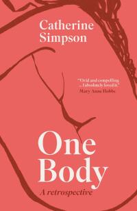 表紙画像: One Body: A Retrospective 9781913393342