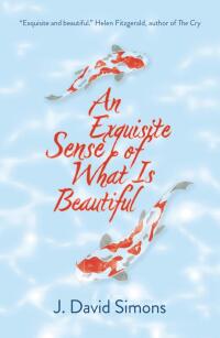 Cover image: An Exquisite Sense of What is Beautiful 9781913393700