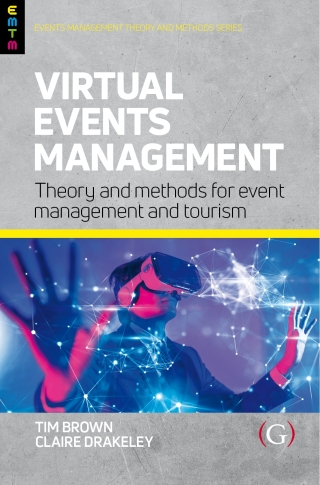 Cover image: Virtual Events Management:Theory and Methods for Event Management and Tourism 1st edition 9781915097040