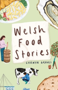 صورة الغلاف: Welsh Food Stories 1st edition 9781915279002