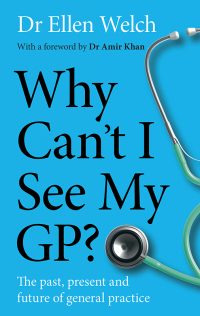 Cover image: Why Can’t I See My GP? 1st edition 9781915279460