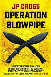 表紙画像: Operation Blowpipe 9781915310064