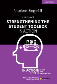 Cover image: Dunlosky's Strengthening the Student Toolbox in Action 9781915261267