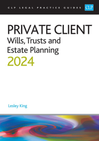 Cover image: Private Client: Wills, Trusts and Estate Planning 2024 24th edition 9781915469663