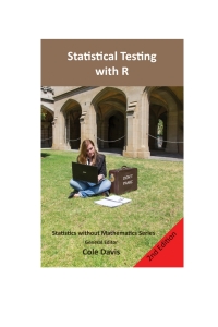 صورة الغلاف: Statistical testing with R: Second edition 2nd edition 9781915500007