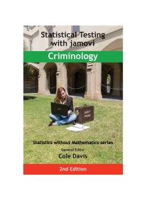 Immagine di copertina: Statistical Testing with jamovi Criminology: SECOND EDITION 2nd edition 9781915500076