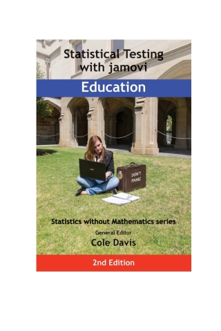 Cover image: Statistical Testing with jamovi Education: SECOND EDITION 2nd edition 9781915500106