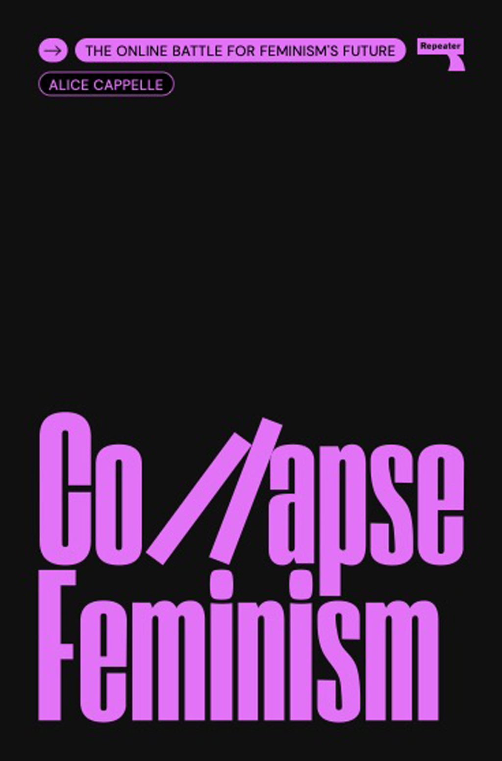 Collapse Feminism The Online Battle for Feminism’s Future