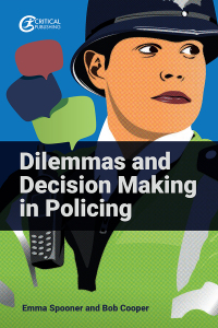 Cover image: Dilemmas and Decision Making in Policing 1st edition 9781915713124