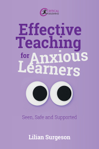Cover image: Effective Teaching for Anxious Learners 1st edition 9781915713483