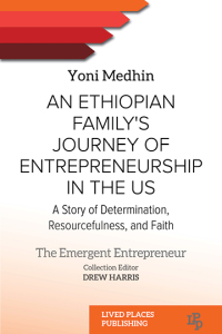 Cover image: An Ethiopian Family's Journey of Entrepreneurship in the US 1st edition 9781915734266