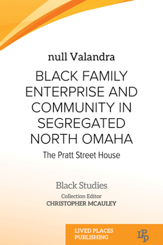 Cover image: Black Family Enterprise and Community in Segregated North Omaha 1st edition 9781915734624