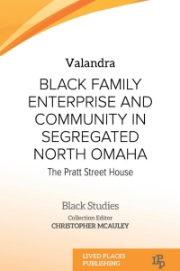 Cover image: Black Family Enterprise and Community in Segregated North Omaha 1st edition 9781915734624