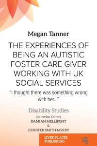 Titelbild: The Experiences of Being an Autistic Foster Care Giver Working with UK Social Services 1st edition 9781915734716