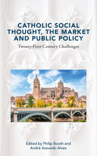 Immagine di copertina: Catholic Social Thought, the Market and Public Policy 9781916786004