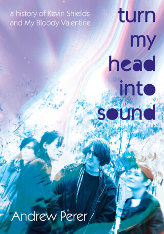 Imagen de portada: Turn My Head Into Sound 9781916829145