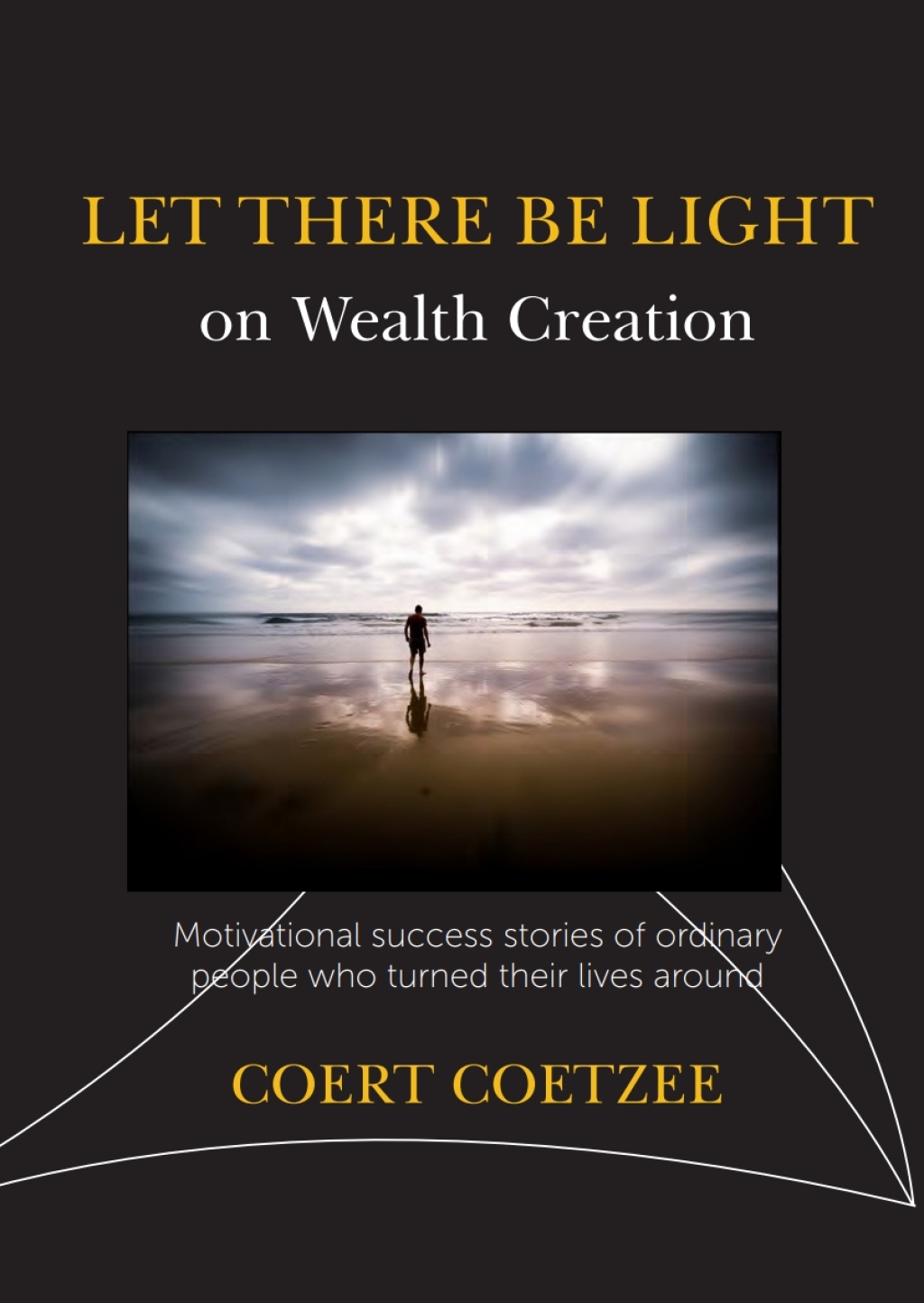 Let There be Light on Wealth Creation 1st Edition