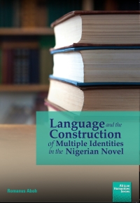 Cover image: Language and the Construction of Multiple Identities in the Nigerian Novel 9781920033293