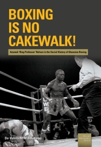 Imagen de portada: Boxing is no Cakewalk! 9781920033569