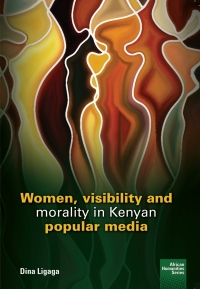 Imagen de portada: Women, visibility and morality in Kenyan popular media 9781920033637