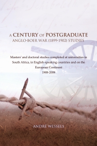 Imagen de portada: Century of Postgraduate Anglo Boer War (1988-1902) Studies, A 1st edition 9781920383091