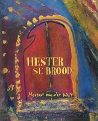 表紙画像: Hester se Brood 9780980272987