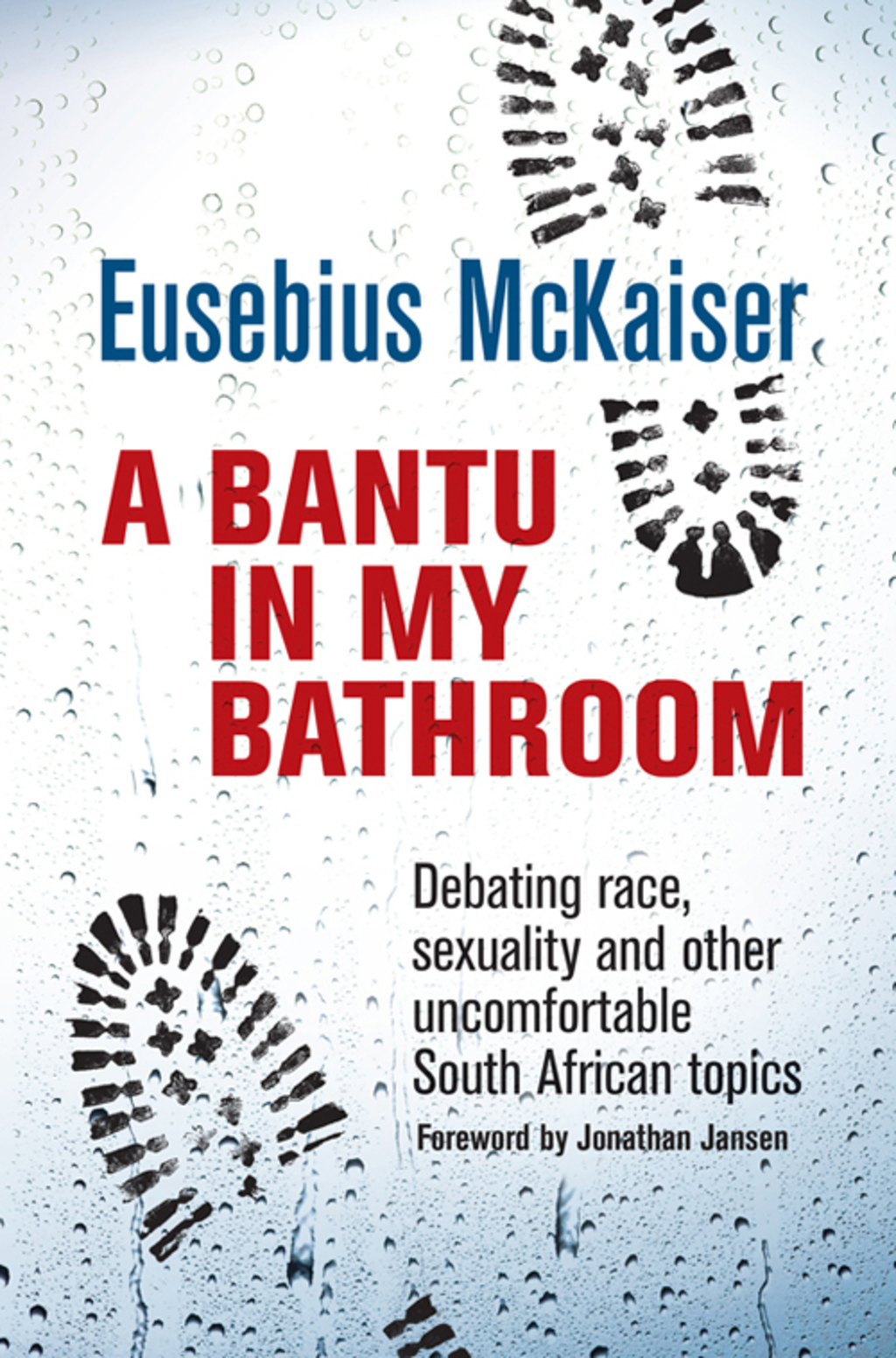 A Bantu in My Bathroom 1st Edition