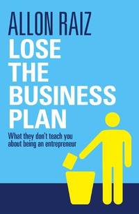 Cover image: Lose the Business Plan 1st edition 9781920434038
