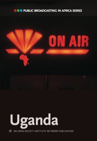 Cover image: Public Broadcasting in Africa Series: Uganda 9781920355401