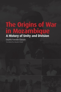 Imagen de portada: The Origins of War in Mozambique 9781920489977