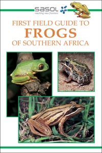 Cover image: Sasol First Field Guide to Frogs of Southern Africa 2nd edition 9781431702817