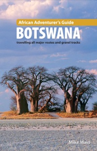 表紙画像: African Adventurer's Guide: Botswana 3rd edition 9781770078857