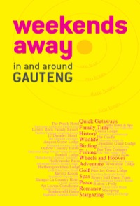 表紙画像: Weekends away in and around Gauteng 1st edition 9781431700998
