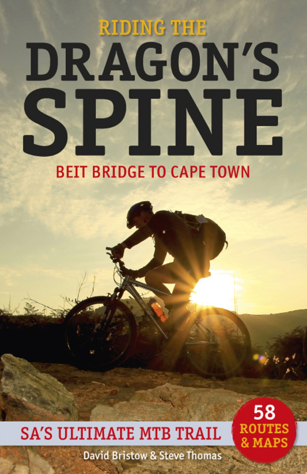 Riding the Dragon’s Spine Beit Bridge to Cape Town – SA’s Ultimate MTB Trail 1st Edition