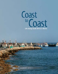 Cover image: Coast to Coast: Life Along South Africa's Shores 1st edition 9781770074828